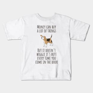 Money Can Buy A Lot Of Things But Doesn't Wiggle Kids T-Shirt